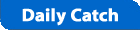 Daily Catch Deals